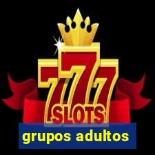 grupos adultos